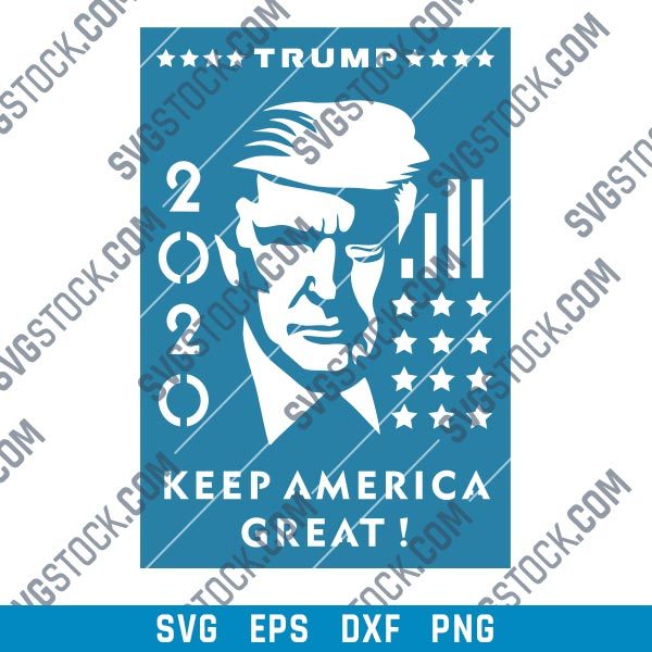 TRUMP 2020, Keep America Great - SVG DXF EPS PNG