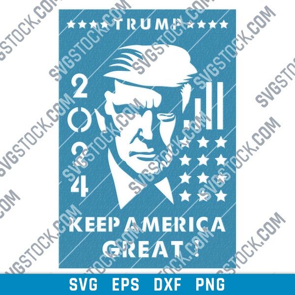 TRUMP 2024, Keep America Great - EPS AI SVG DXF CDR