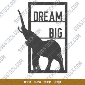 Dream big elephant vector design files - DXF SVG EPS AI CDR